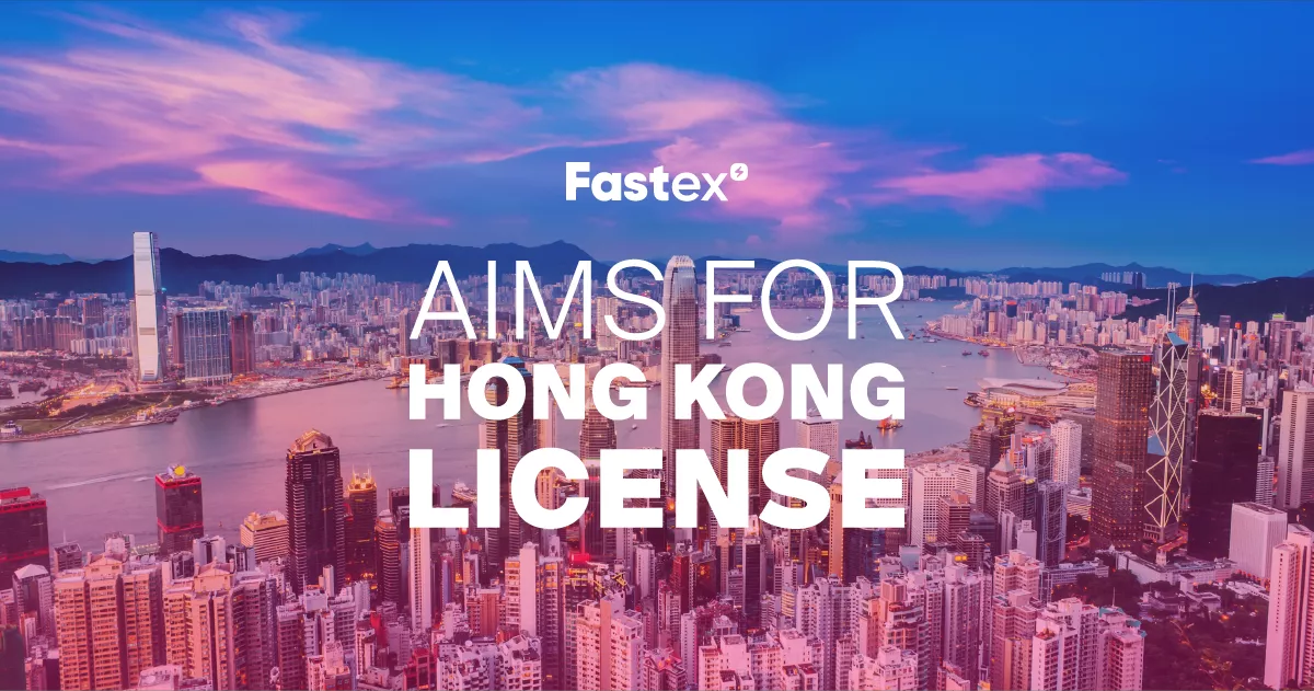 Fastex Reveals Intentions to Obtain Crypto License in Hong Kong SAR